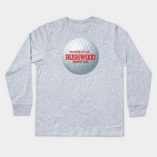 Property of Bushwood Country Club Kids Long Sleeve T-Shirt